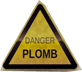 Attention danger Plomb